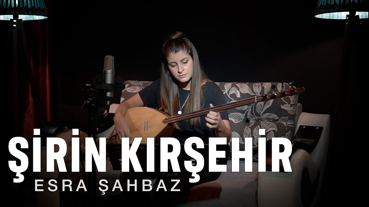 Esra ŞAHBAZ - Şirin Kırşehir (canlı)