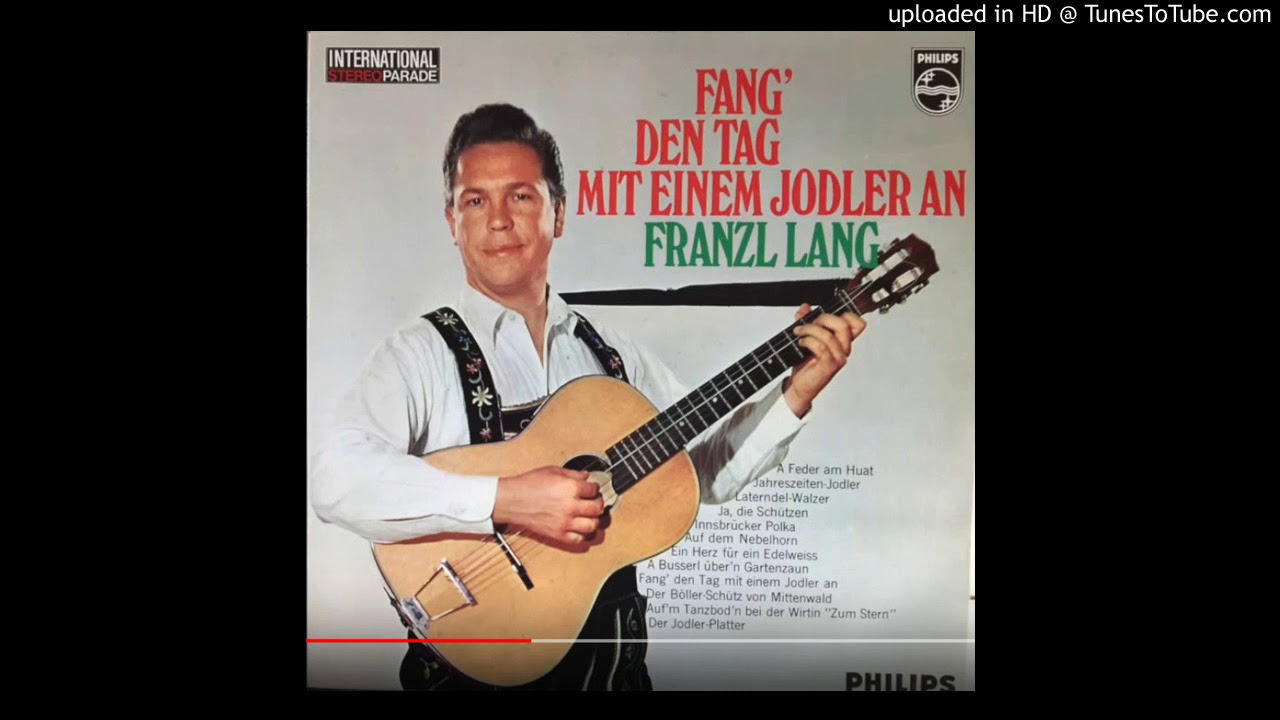 Franzl Lang- Fang' den Tag mit einem Jodler an 1958