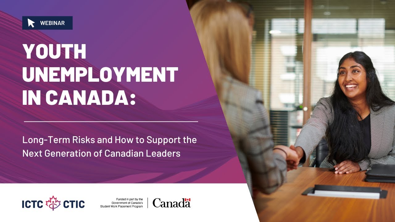 Youth Unemployment in Canada: Long-Term Risks & Supporting​ the Next Generation of Canadian Leaders