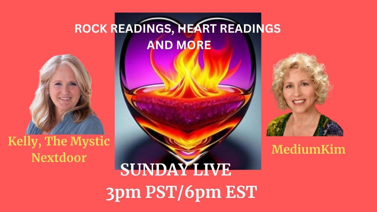 Sunday LIVE with guest Kelly The Mystic, NEW:  Rock Readings, Heart Readings, Tarot and more.