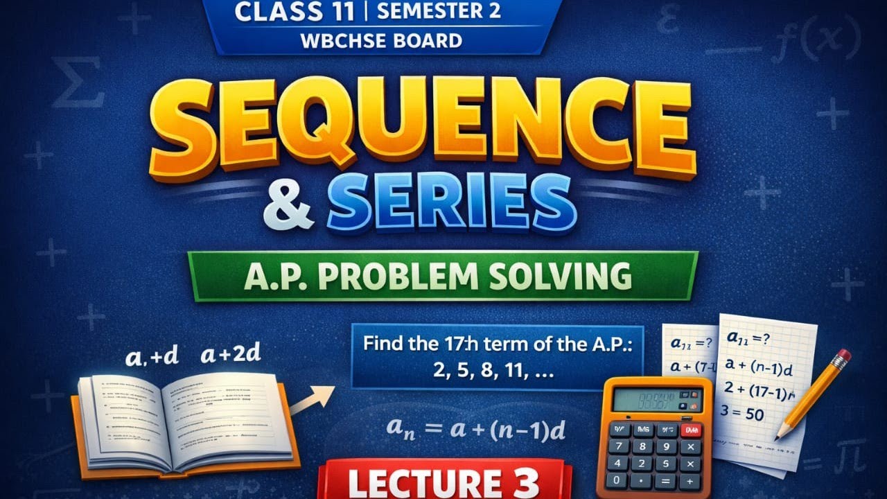 Arithmetic Progression problems( সমান্তর প্রগতি প্রশ্নোত্তর) wbchse class 11 semester 2 lecture 3 