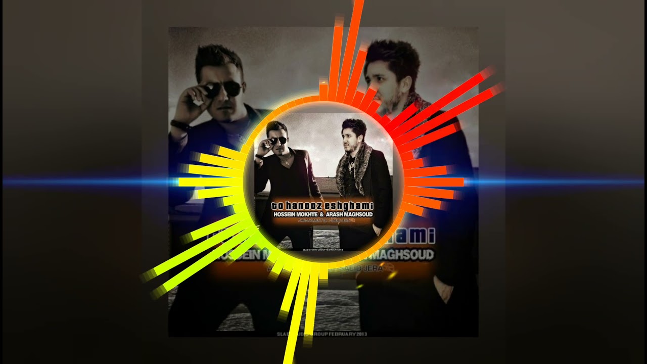 Arash Maghsoud & Hossein Mokhte _ To Hanooz Eshghami