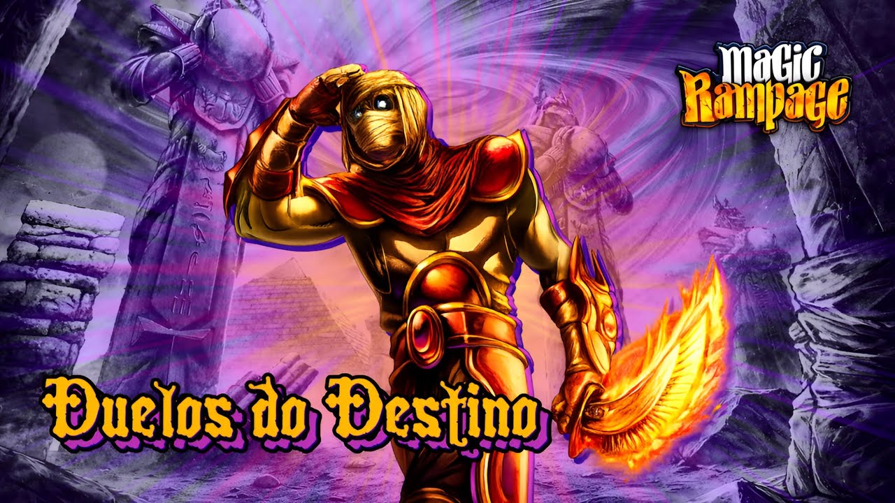 [DUELOS DO DESTINO!!] | Magic Rampage