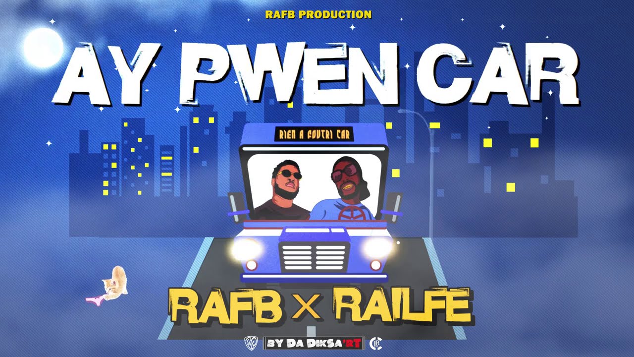 RAFB ft. RAILF&Eacute; - AY PWEN CAR (official audio)