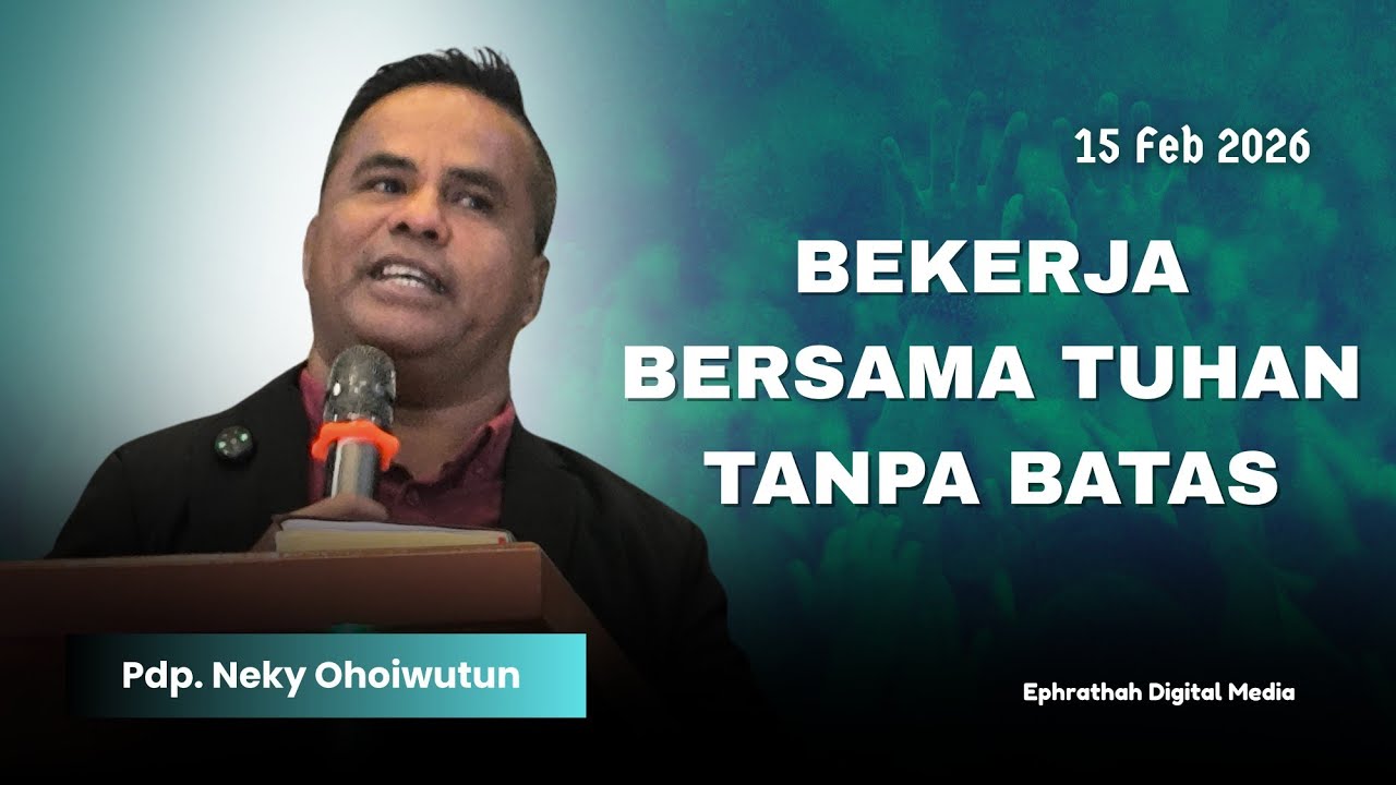 BEKERJA BERSAMA TUHAN TANPA BATAS - Pdp. Neky Ohoiwutun (GBI BSB Sorong)