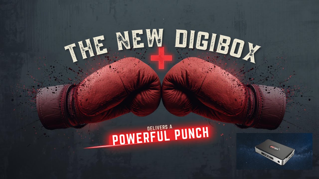 THE NEW DIGIBOX D6 MAX DELIVERS A POWERFUL PUNCH