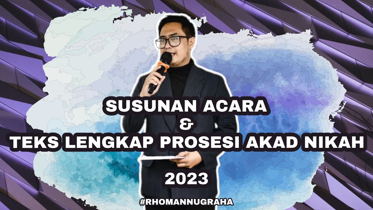 SUSUNAN ACARA & TEKS LENGKAP PROSESI AKAD NIKAH