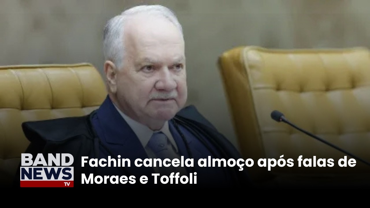 Fachin cancela almoço após falas de Moraes e Toffoli | BandNews TV