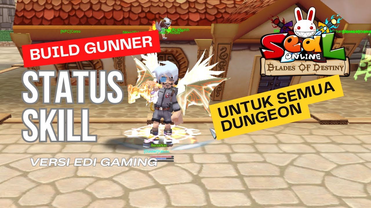 RECOMMEND BUILD DAN SKILL GUNNER - SEAL ONLINE BOD BY EDI GAMING