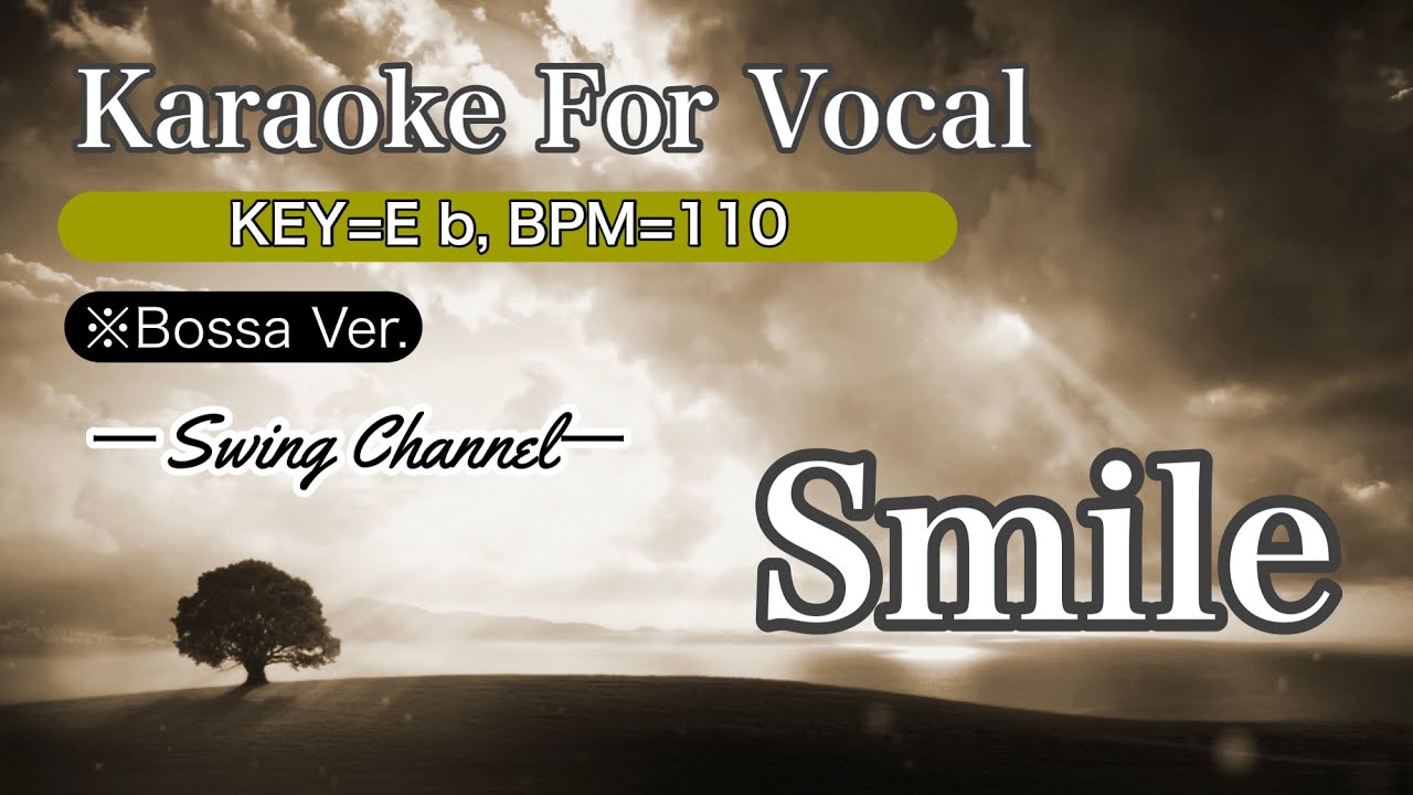 Smile（Jazz Karaoke for Vocal）Key=Eb／Bpm=110 ※Bossa