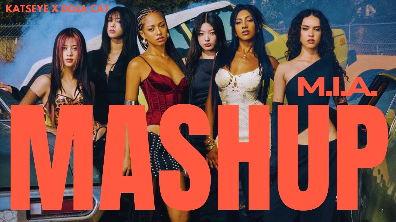 [KATSEYE MASHUP] KATSEYE x DOJA CAT M.I.A x Boss B*tch 