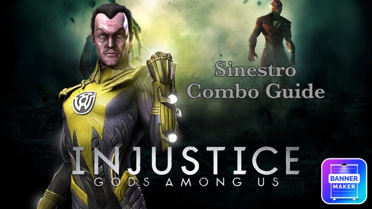 Injustice Gods Among Us - Sinestro Combo Guide