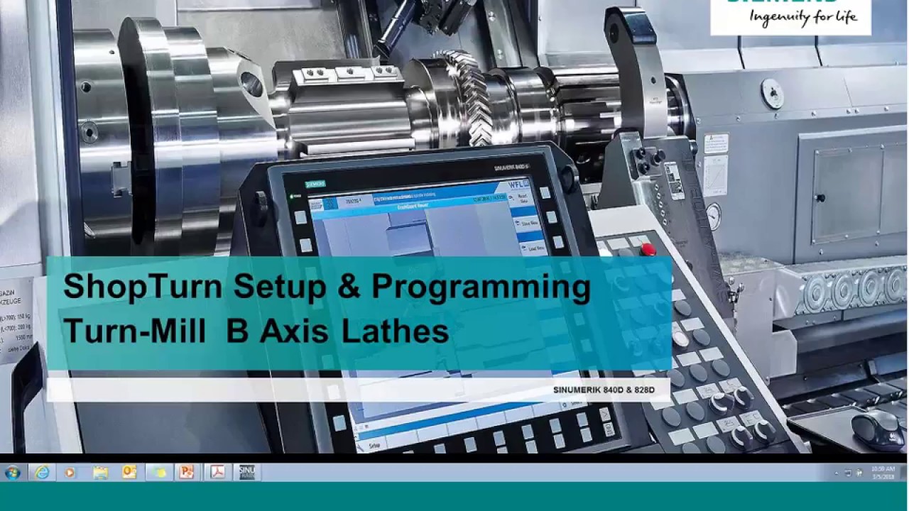 Setup & Programming Turn Mill B Axis Lathes in ShopTurn for Sinumerik 840D & 828