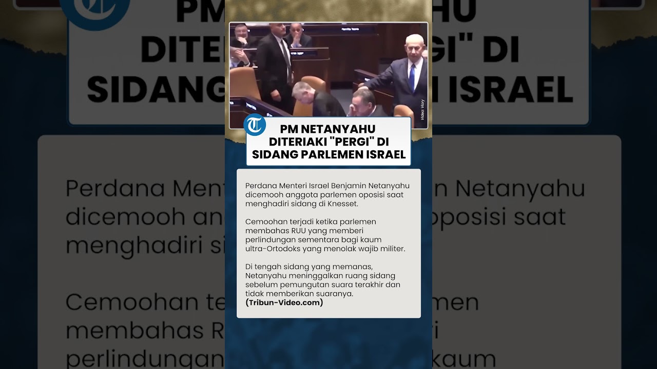 Netanyahu Dicemooh di Sidang Parlemen, Oposisi Teriakkan 