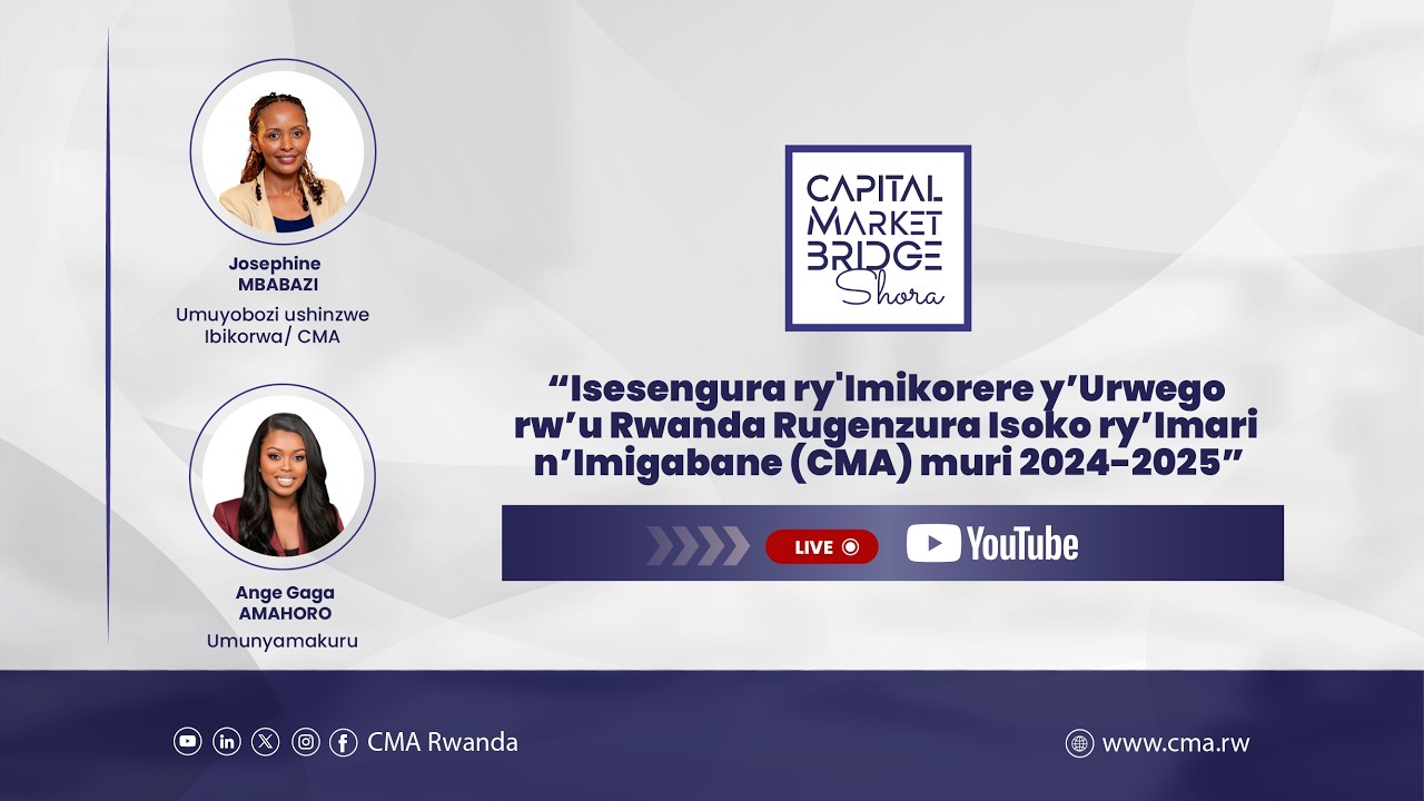 Isesengura ry'Imikorere w’Urwego rw’u Rwanda Rugenzura Isoko ry’Imari n’Imigabane (CMA) muri 2024/25