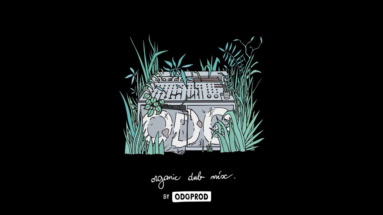 Organic Dub Mix by ODGPROD
