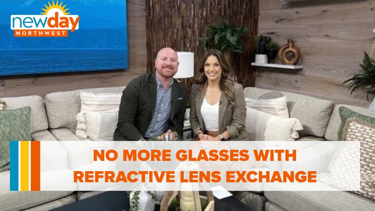 No more glasses with Refractive Lens Exchange - New Day NW