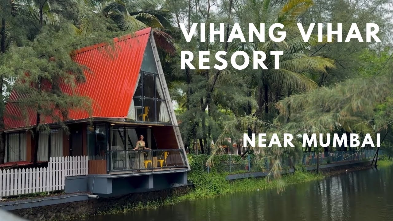 Must Visit Resort Near Mumbai & Vasai Virar | Vihang Vihar
