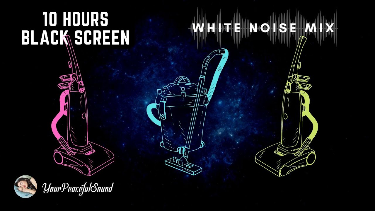Mix of 3 VACUUM CLEANER Sounds | 10 Hours White Noise - Black Screen | Calm, Relax or Sooth a Baby