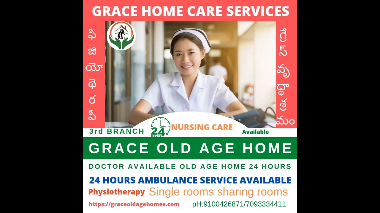 Grace old age home & home care services pH: 9100426871  