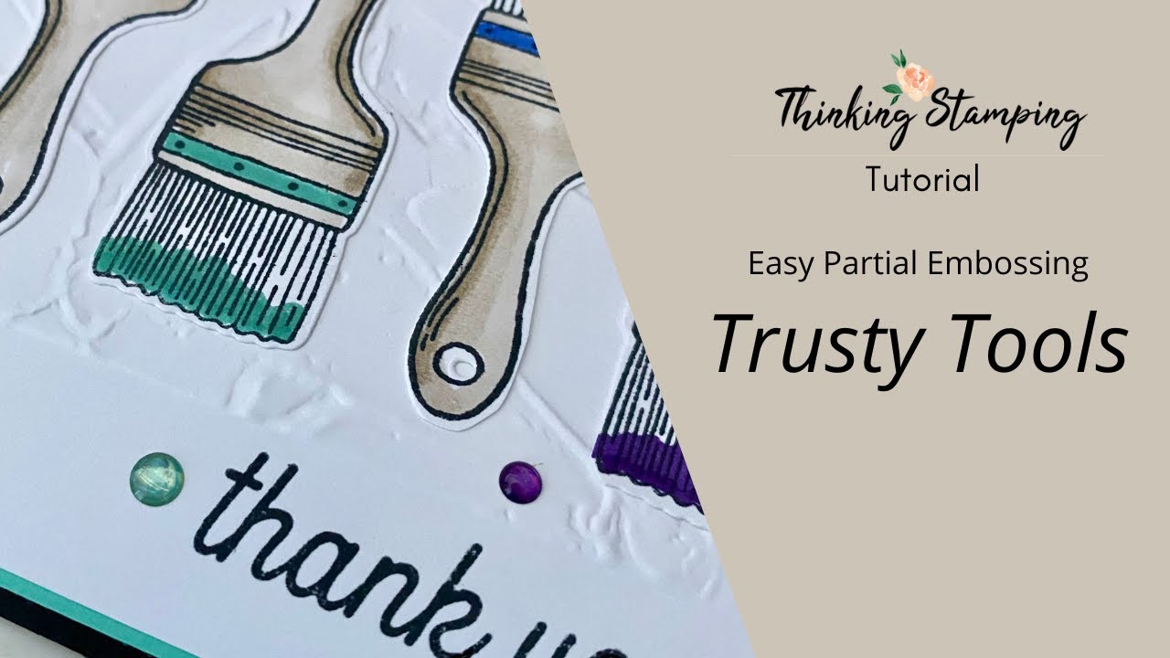 Tutorial | Easy Partial Embossing Trusty Tools