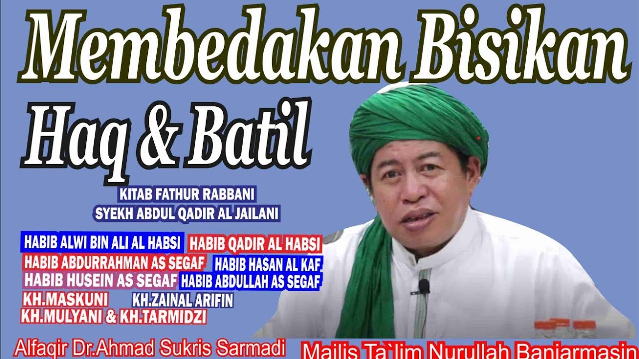 MEMBEDAKAN BISIKAN HAQ & BATIL/Fathurrabbani/Dr.KH.Ahmad Sukris Sarmadi 1890