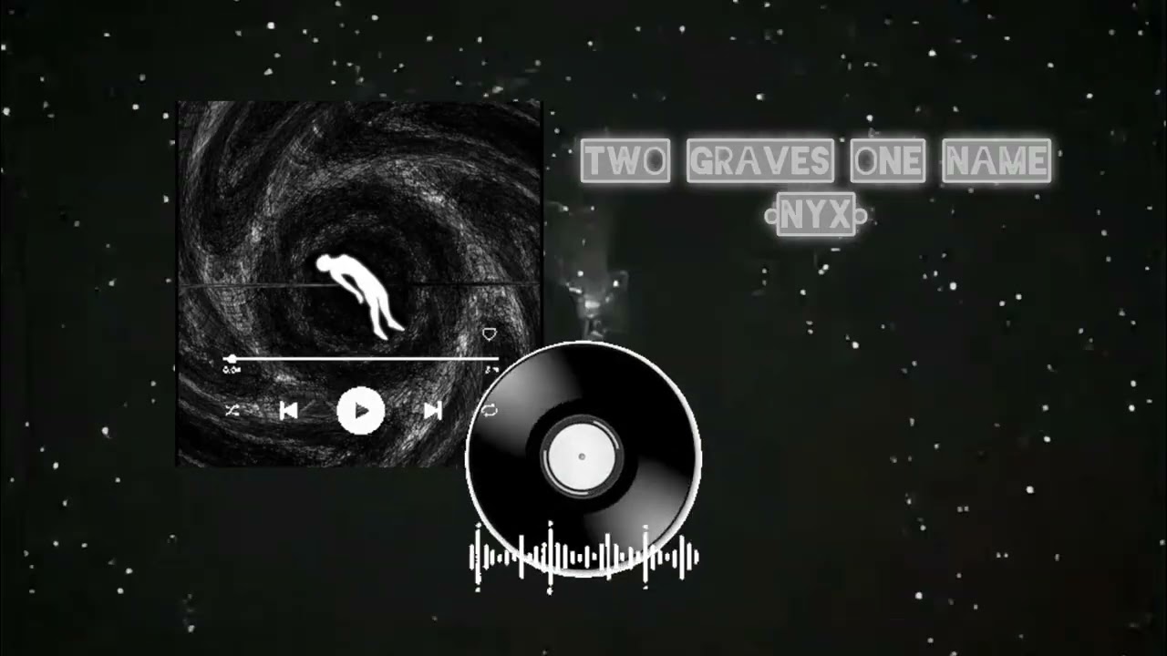 | Two Graves, one name | Song by •Nyx• | original |