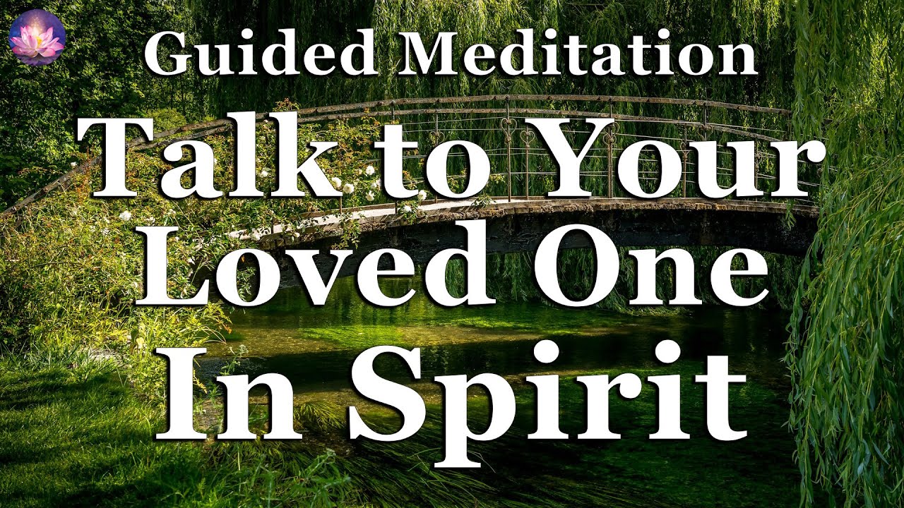 Talk to Your Loved Ones in Spirit Guided Sleep Meditation (432 Hz Binaural Beats, Music)