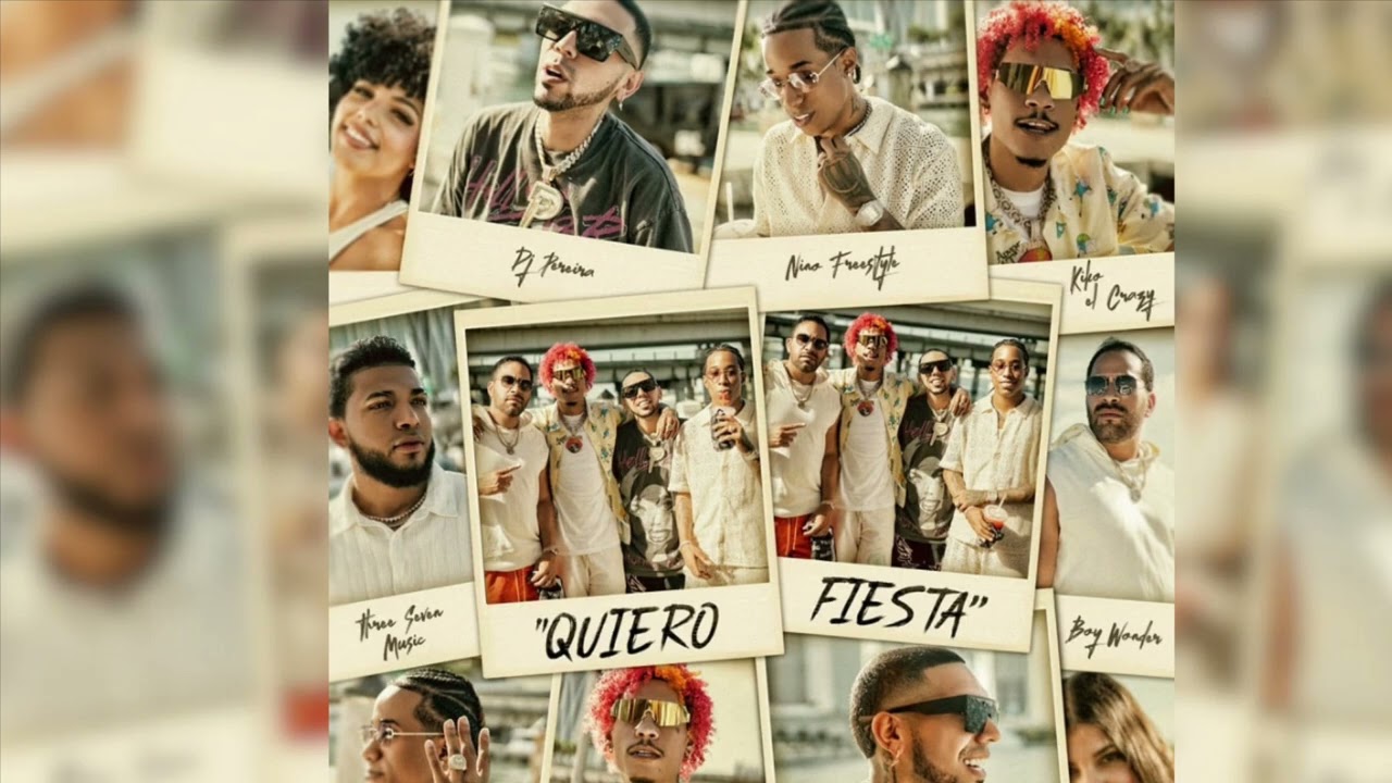 DJ Pereira x Nino Freestyle x Kiko el Crazy x Boy Wonder CF x Three Seven Music - Quiero Fiesta