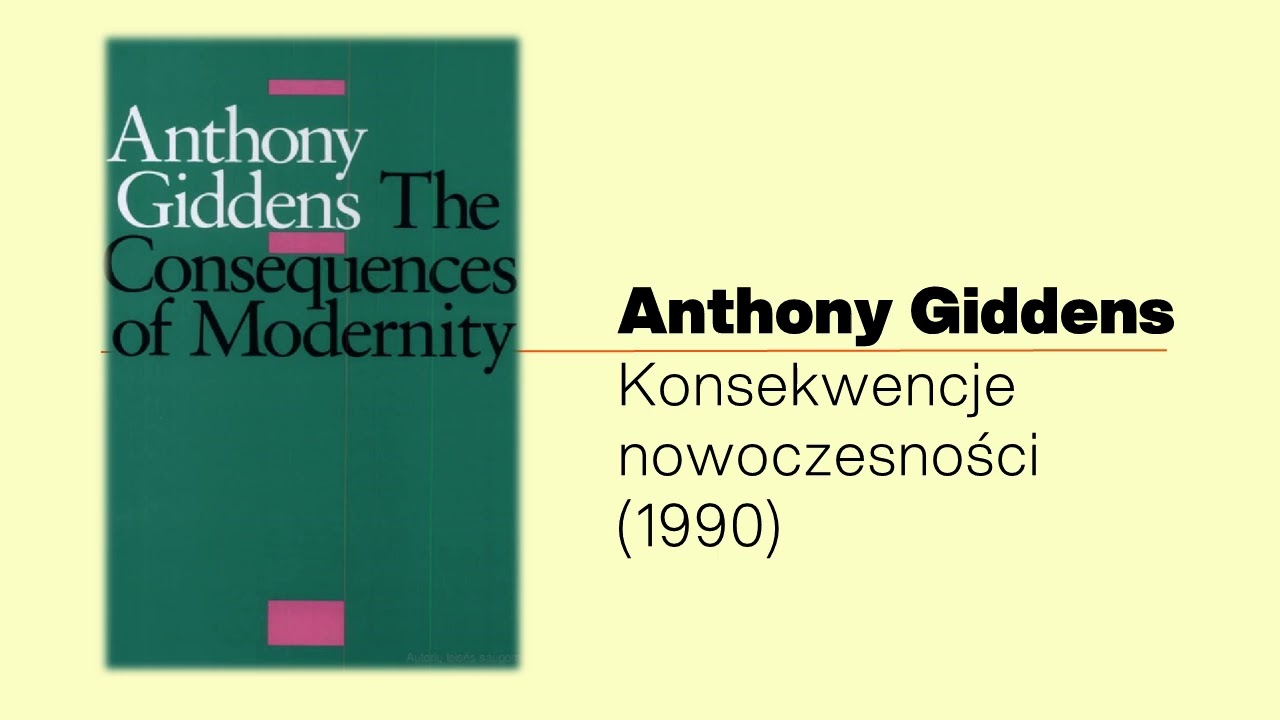 Giddens: Konsekwencje nowoczesności (3z5): Dlaczego ufamy systemom których nie rozumiemy