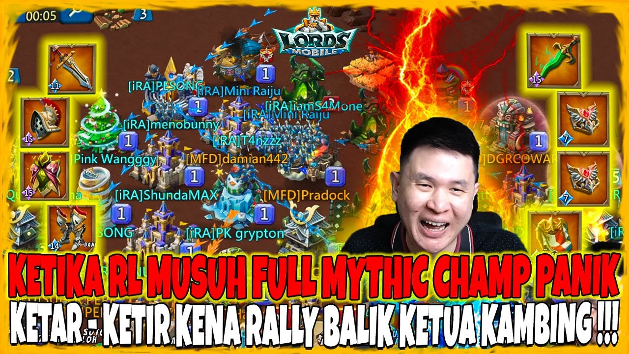 KETIKA RL MUSUH FULL CHAMP PANIK PAS DIRALLY KETUA KAMBING DI iRA ?!!  - Lords Mobile Indonesia