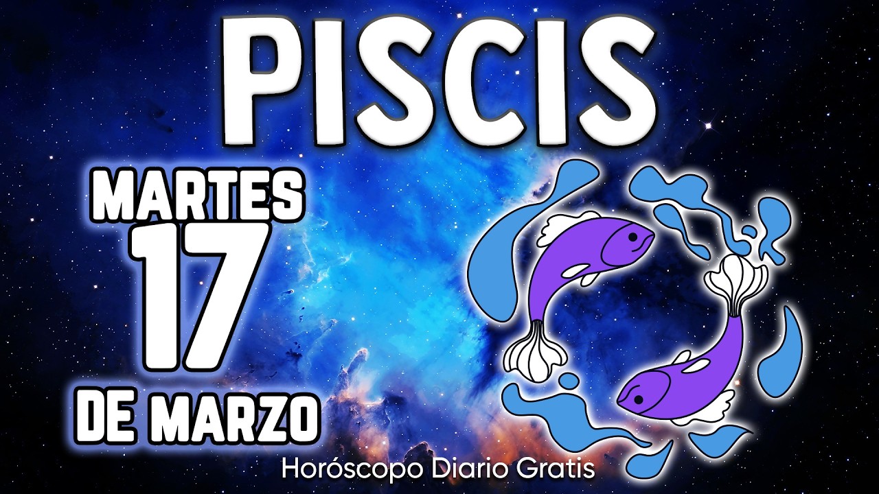 🙏DIOS MÍO❗❗ UN MILAGRO EL QUE SUCEDERÁ❗😇🛐 piscis ♓ Horóscopo diario 17 DE MARZO 2026 🔮 horóscopo