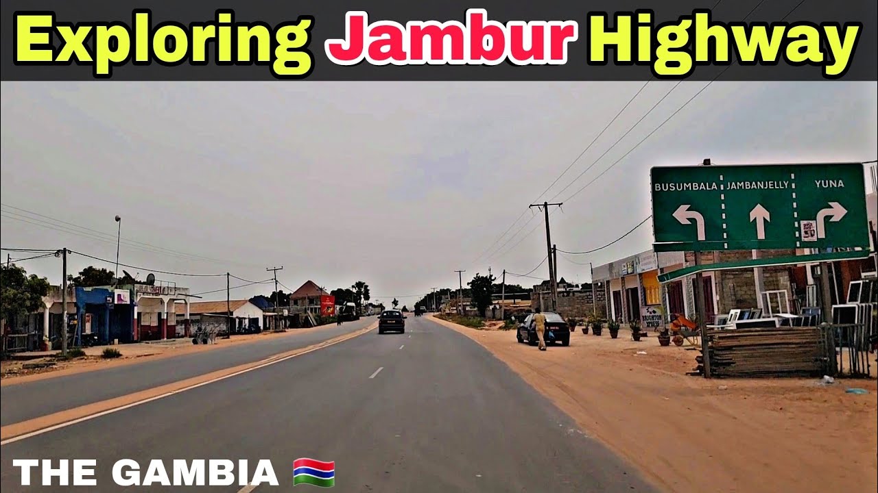 Gambia Jambur Highway | Latest Road Developments from Jabang to Jambanjelly | Growing Business Area