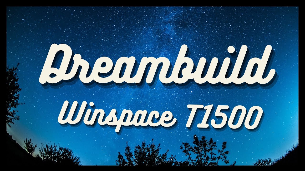 [ DREAMBUILD 🛠 ] WINSPACE T1500 & HYPER 2023 - 7,26 KG