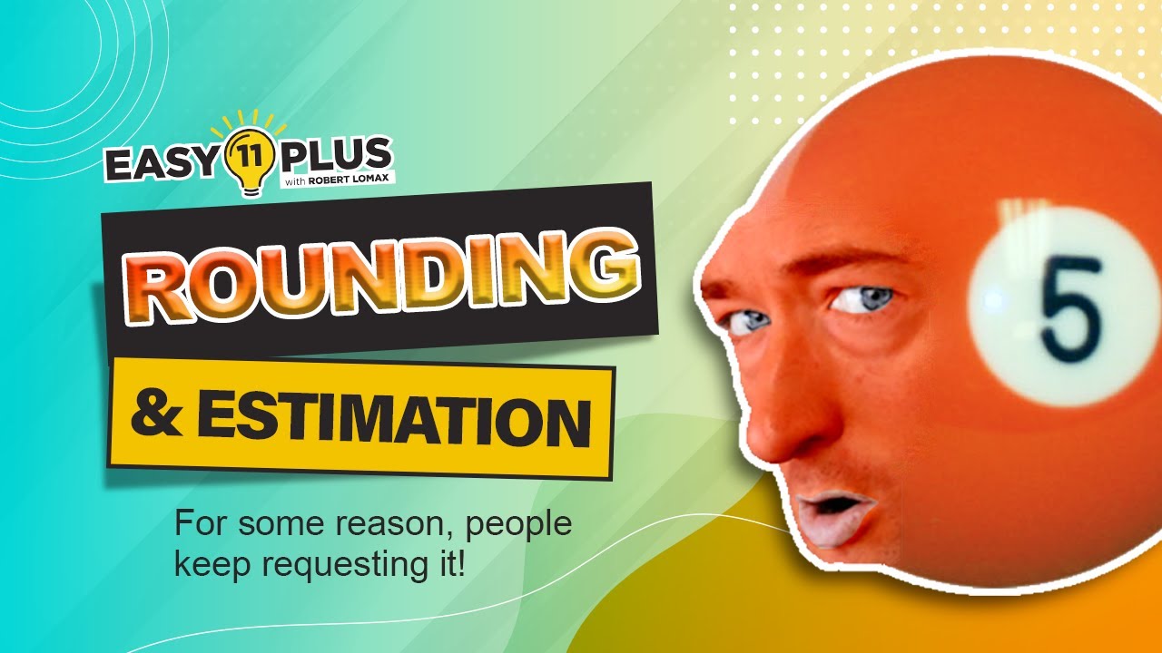 11+ Maths | Rounding & Estimation (Approximation) | Easy 11 Plus LIVE 51
