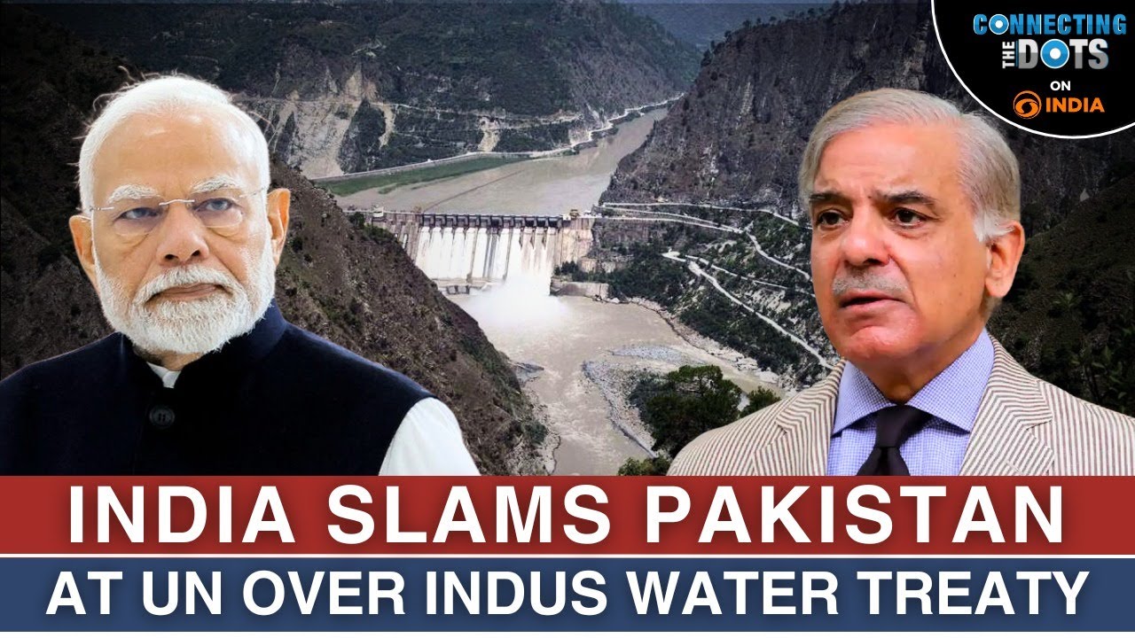 India-Pakistan Clash Over Indus Water Treaty Deepens at UN Summit | Connecting The Dots