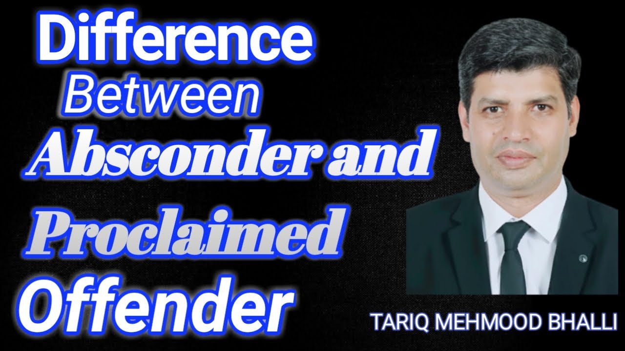 Difference between Absconder and proclaimed offender#pakistanlaw #DBASialkot #tariqmehmoodbhalli