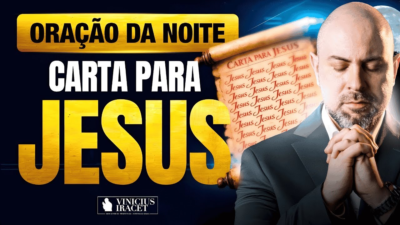 ORAÇÃO DA NOITE 4 DE FEVEREIRO CARTA PARA JESUS - ORAÇÃO ESPECÍFICA NO SALMO 91