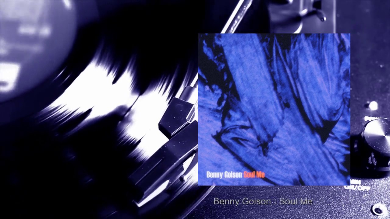Benny Golson - Soul Me (Full Album)