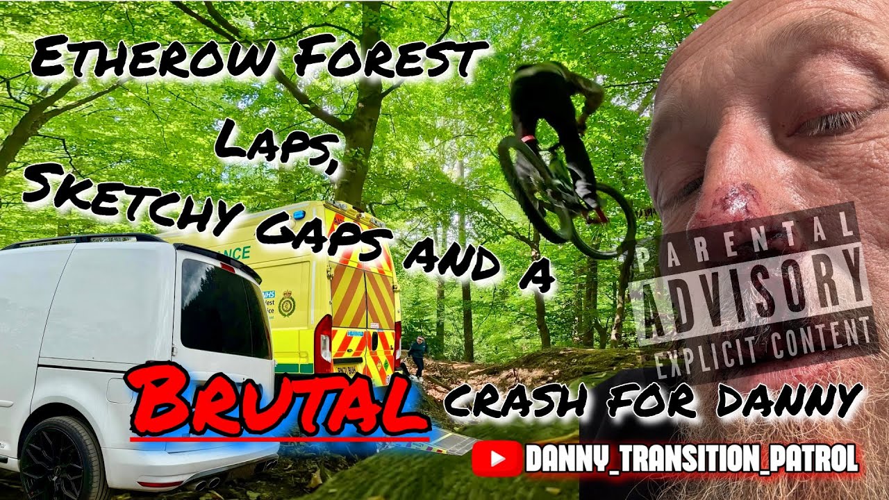 Etherow forest! Sketchy gaps and the worst crash we’ve witnessed in a while…