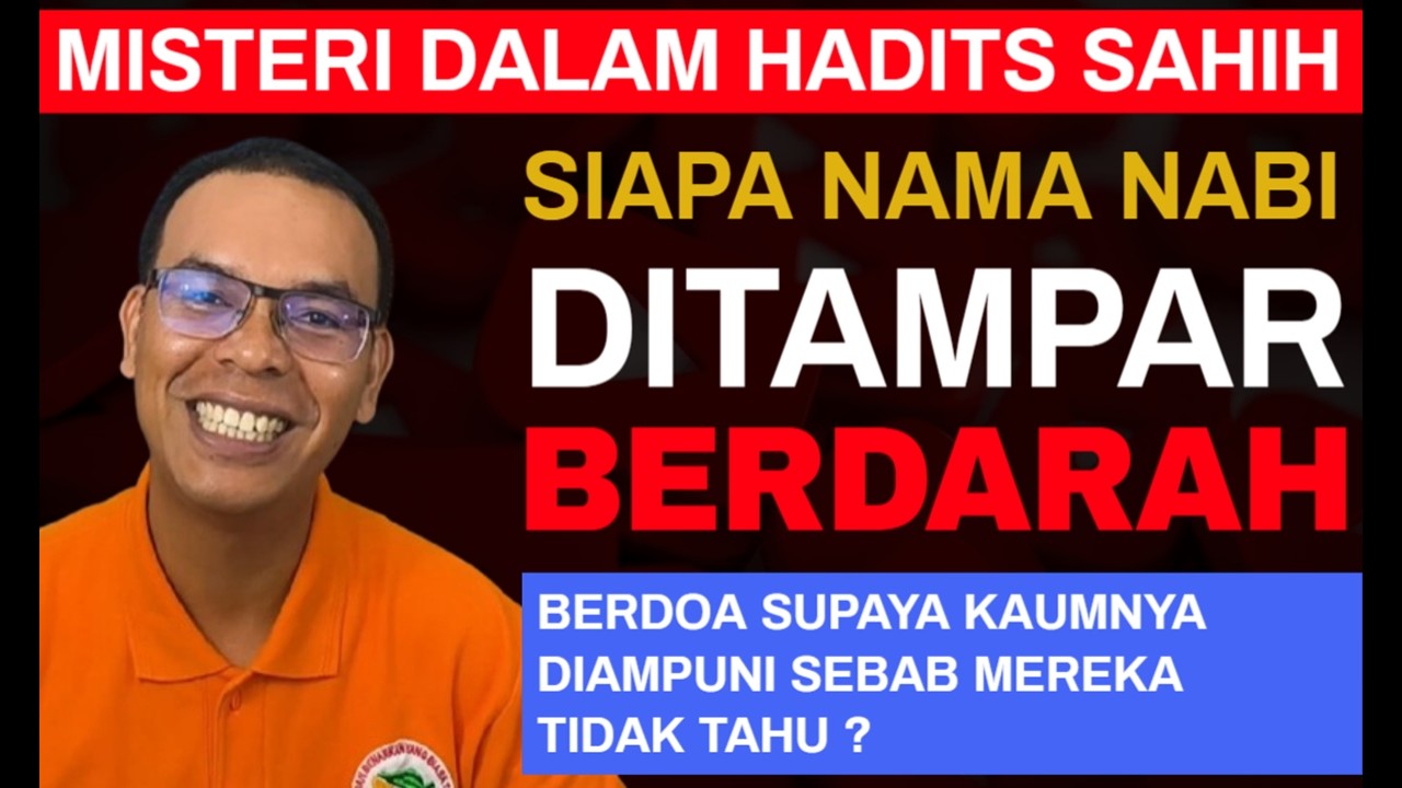 Siapa Nabi Islam Yang Ditampar, Berdarah & Berdoa Supaya Kaumnya Diampuni Karena Mereka Tidak Tahu?