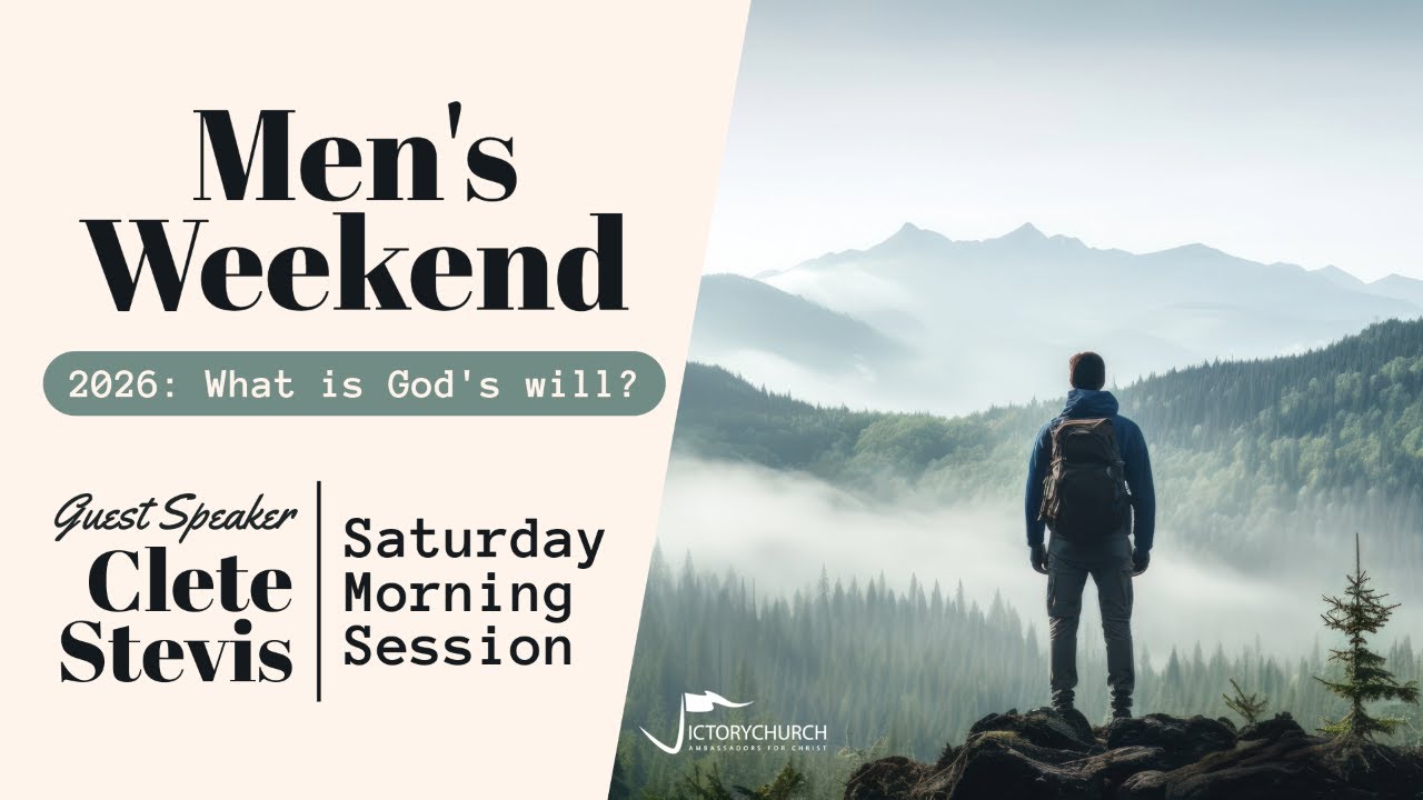 Men's Weekend (7 Feb 2026) - Saturday Morning Session with Clete Stevis