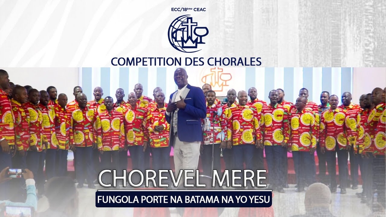 CHOREVEL MERE - FONGOLA PORTE NA BATAMA NA YO YESU - COMPETITION DES CHORALES