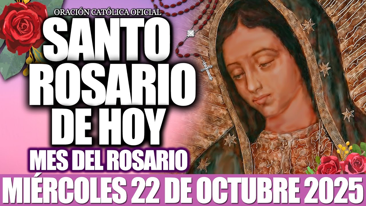 EL SANTO ROSARIO DE HOY MIÉRCOLES 22 DE OCTUBRE 2025-MISTERIOS GLORIOSOS🙏MES DE EL SANTO ROSARIO