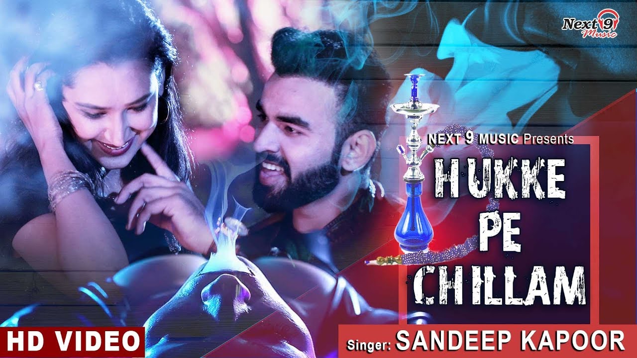 Hukke Pe Chillam | New Year Party Song 2018 | Sandeep Kapoor | Next9Music