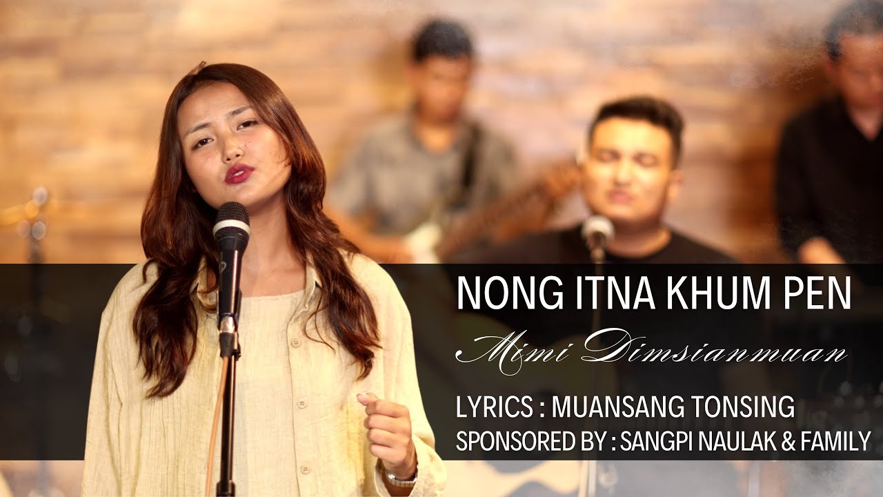 Mimi Dimsianmuan-Nong Itna Khum Pen (OFFICIAL MV )