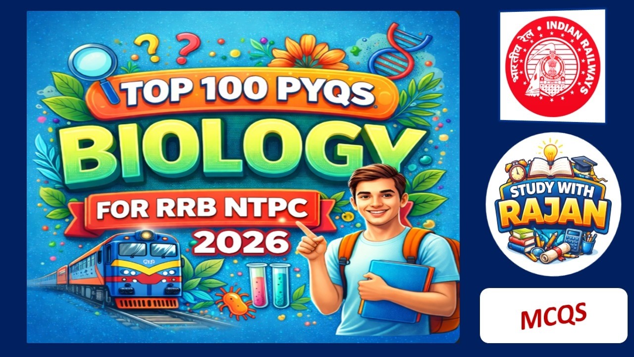 RRB NTPC | 2026 | BIOLOGY TOP 100 MCQs | PYQs | Railway Exams