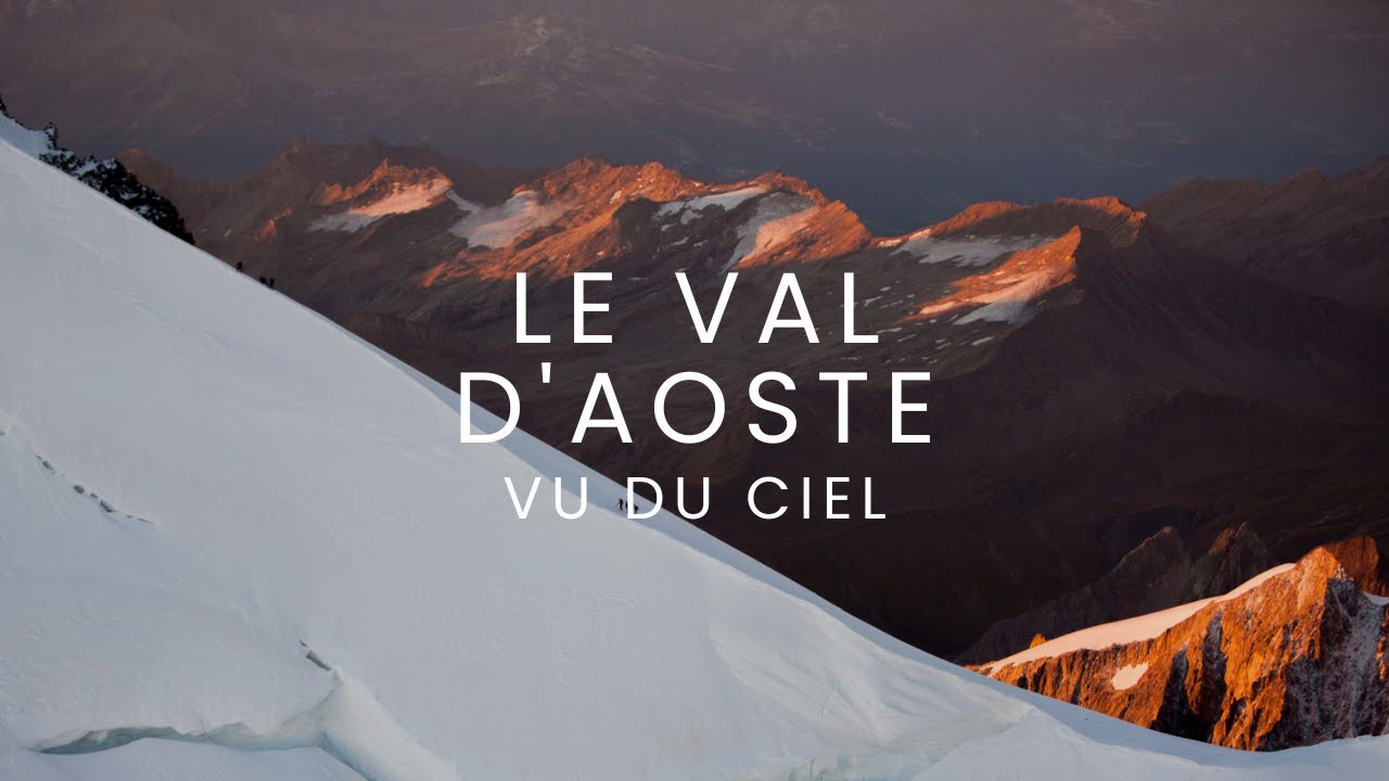 LE VAL D'AOSTE VU DU CIEL [FR] Film complet