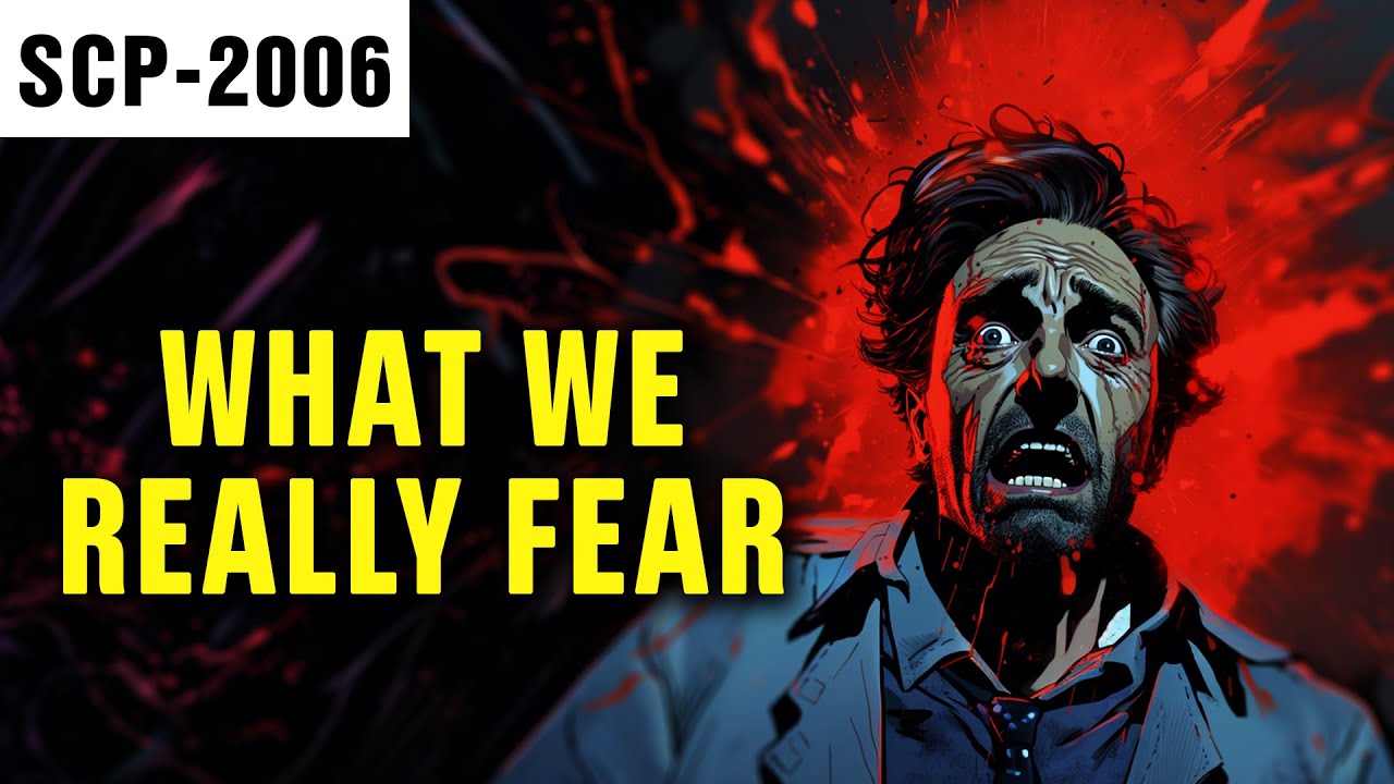What We Really Fear | SCP-2006