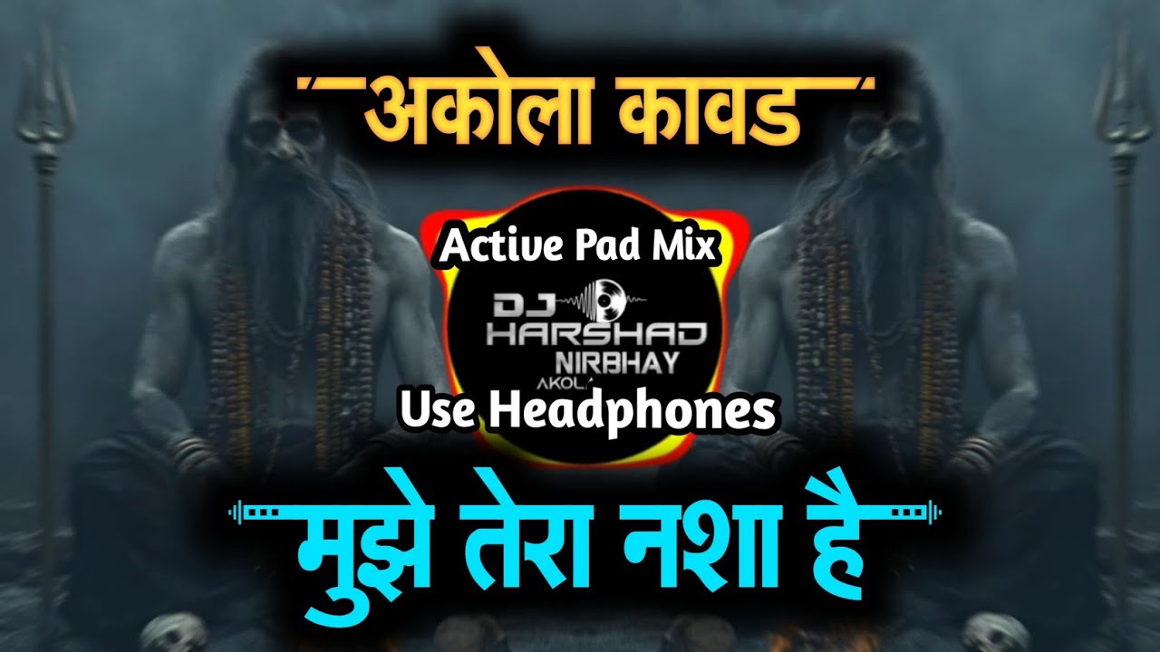 Kisi Ko Bhang Ka Nasha Hai Mujhe Tera Nasha Hai - Akola Pad Mix